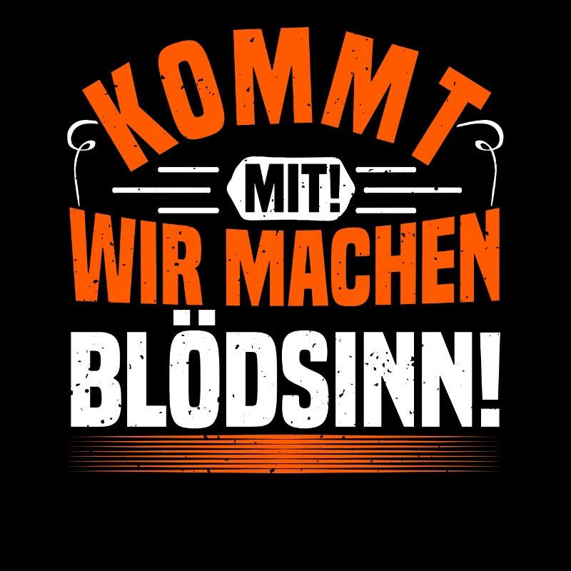 Blödsinn Machen, Lustiger Spruch, Schabernack