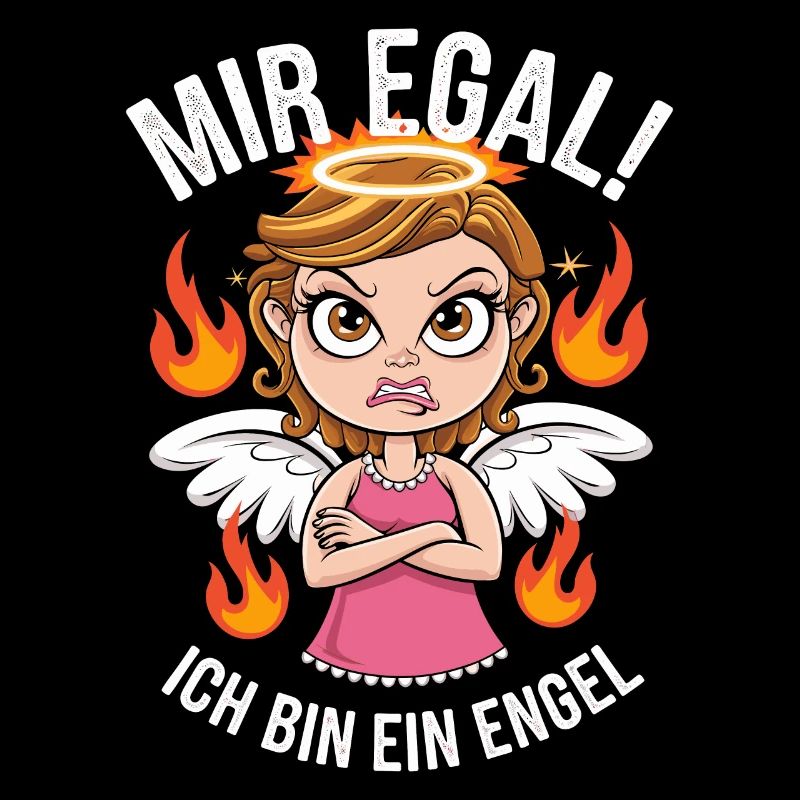 Mir Egal! Ich Bin Ein Engel Lustiges Sarkasmus