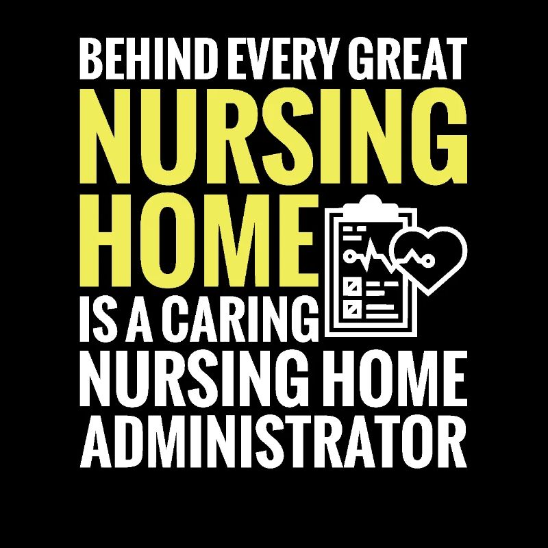 Behind every great nursing home is a