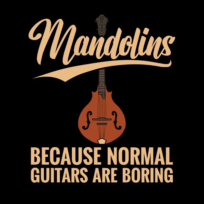 Mandolin, because normal guitars are boring