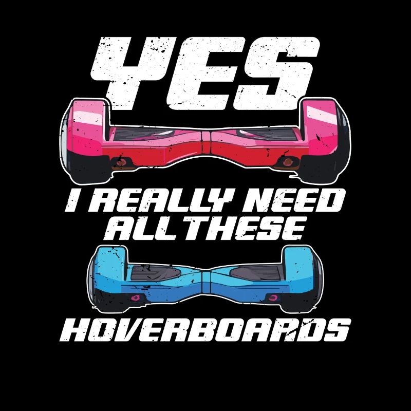 Ja, Ich Brauche Wirklich All Diese Hoverboards