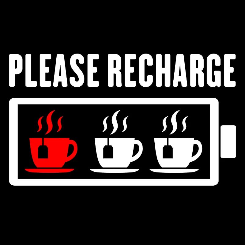 Please Reacharge Tea Lover Tea Drinking Tea Brewin