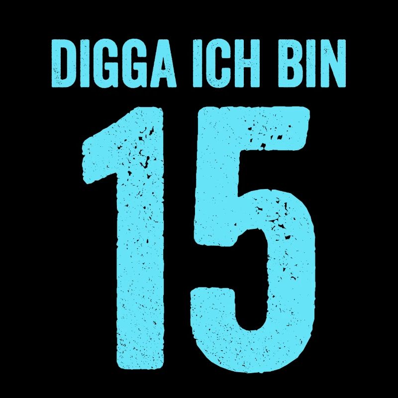 Blau Digga Ich Bin 15 Jahre Junge 15. Geburtstag