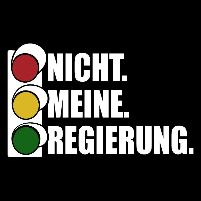 Ampel - Nicht meine Regierung - Spruch