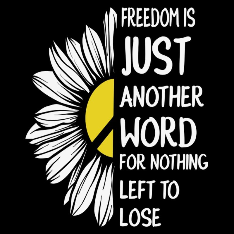La liberté n’est qu’un autre mot pour rien de perdu