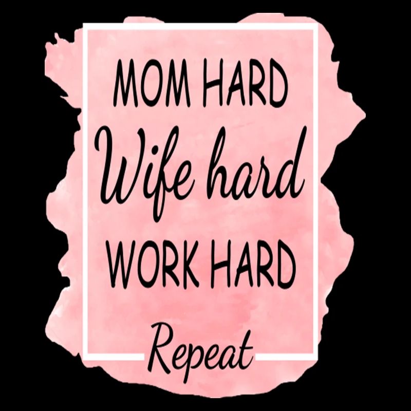 Maman Femme Dur Dur Travail Dur Répéter