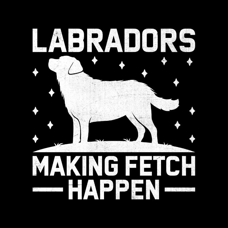 Labradors Making Fetch Happen Labrador Retriever L