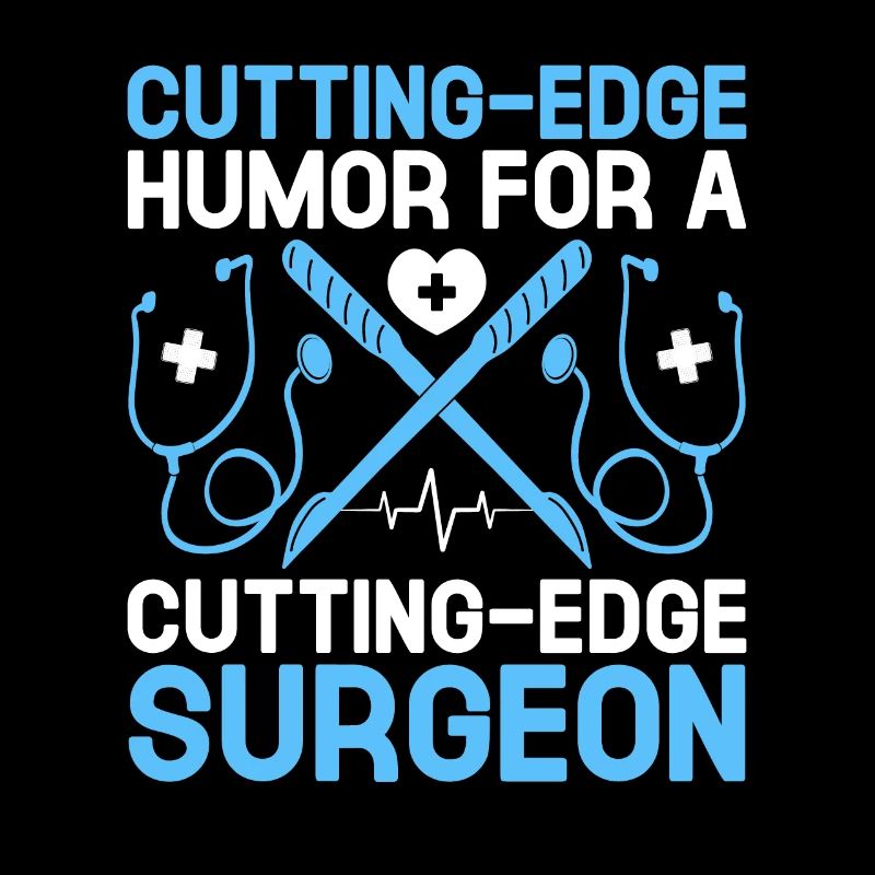Cutting Edge Humor For A Cutting Edge Surgeon Surg