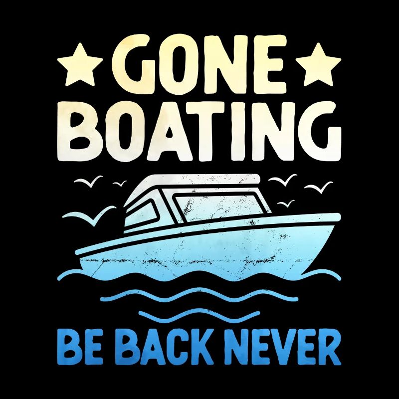 Gone Boating Be Back Never Paddle Boat