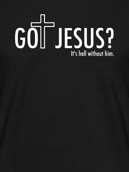Got Jesus?