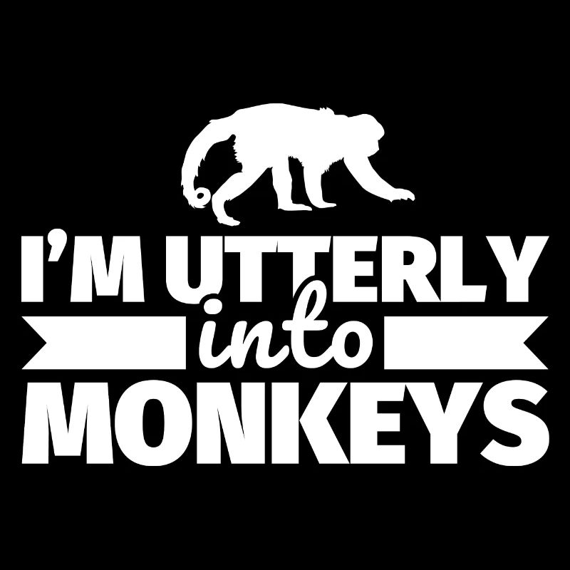 Monkey funny saying monkey lover