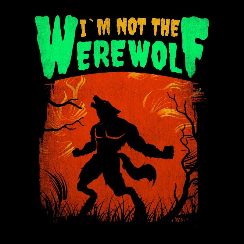 I Am Not The Werewolf Design For
