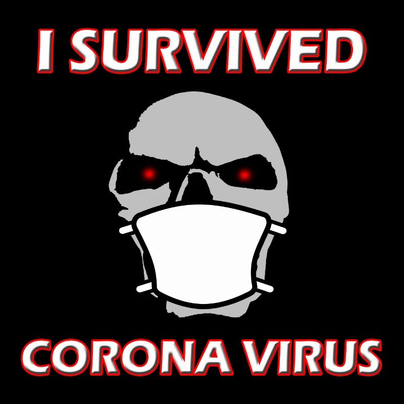 I survived Corona Virus, Coronavirus, Covid-19