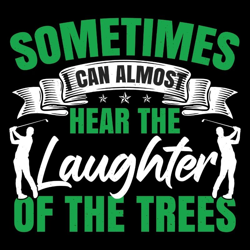 Sometimes I Can Almost Hear The Laughter Golf