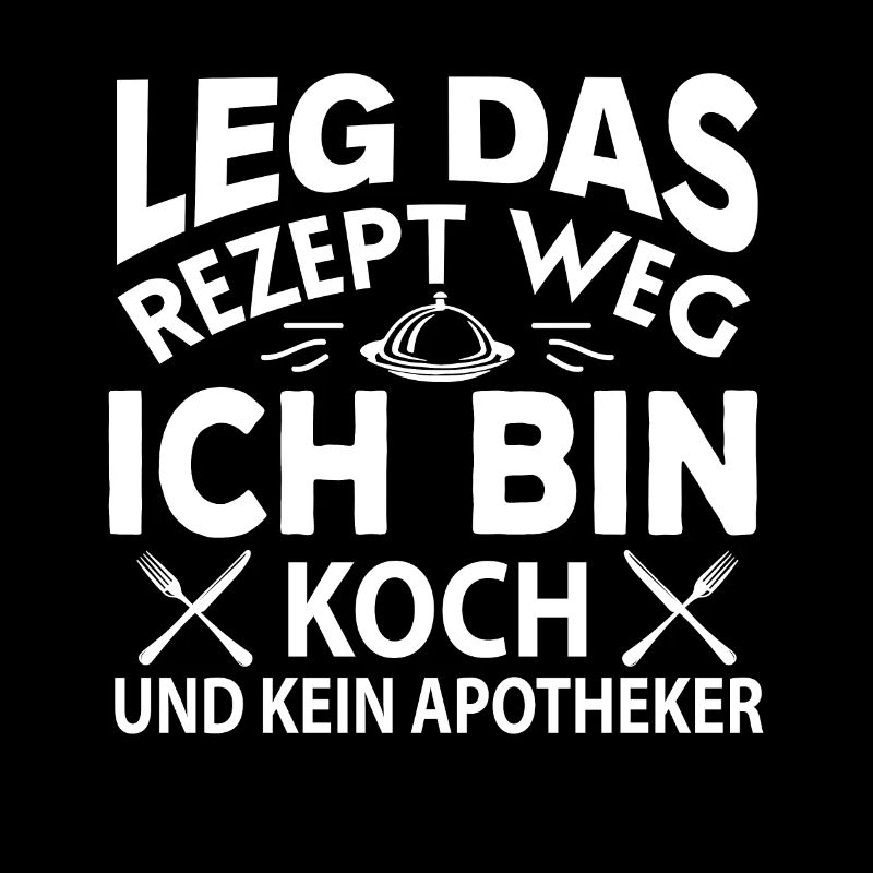 Rezept Kochen Spruch Küche Essen Chefkoch Lustig