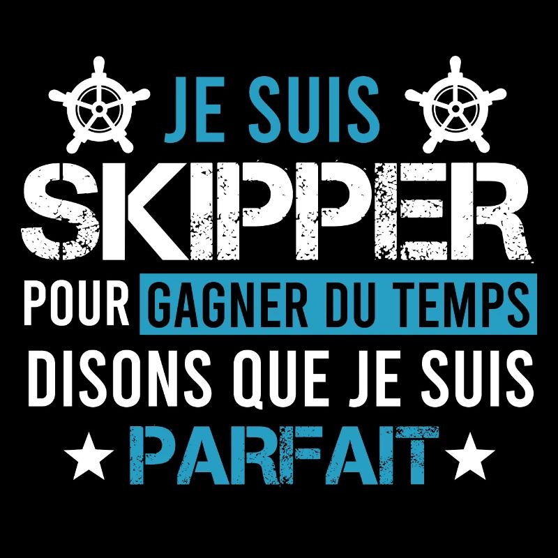 Je suis Skipper / Idée Cadeau Navigation