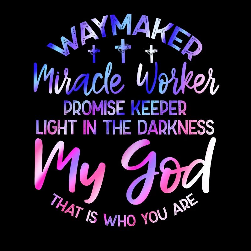 Way Maker Miracle Worker Promise Keeper T Shirt