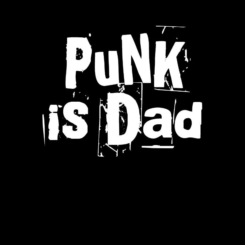 Punk Is Dad - Papa le plus cool