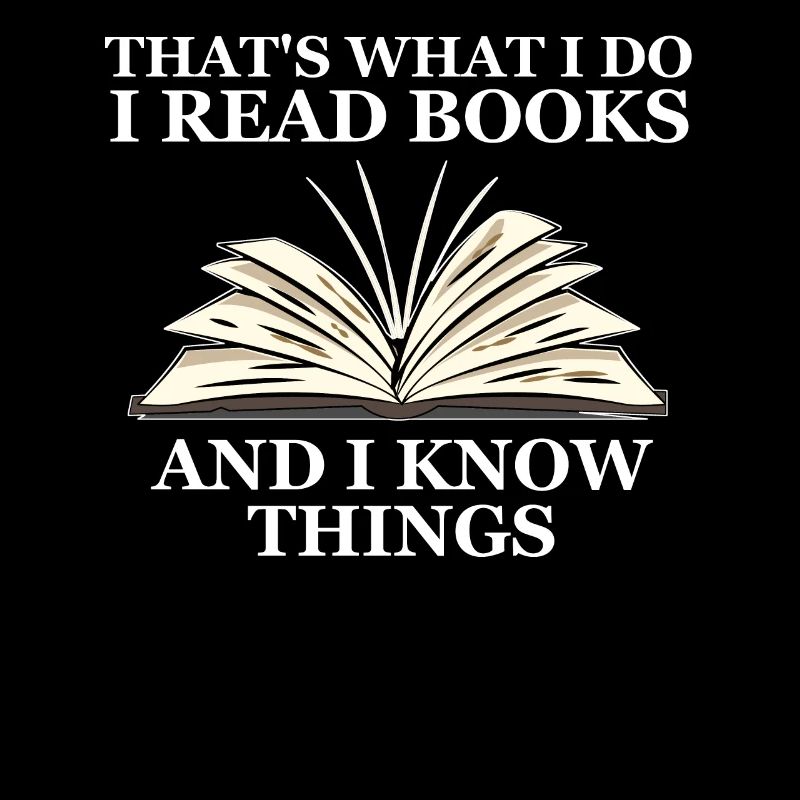 I read books and I know things Reading books saying