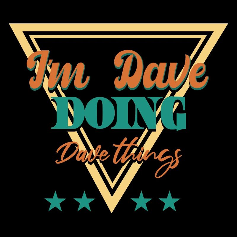 Ich bin Dave und mache Dave-Dinge