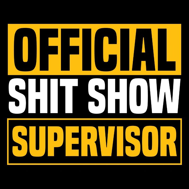 Scheiß Show Supervisor Männer
