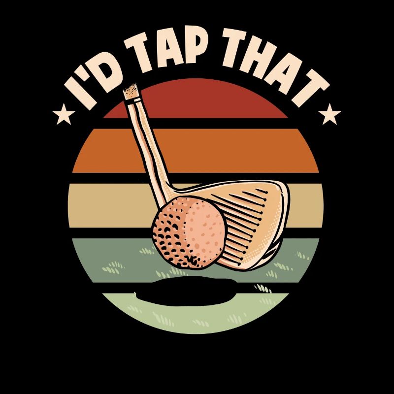 I'd Tip That | Funny Golfing Golf Dad