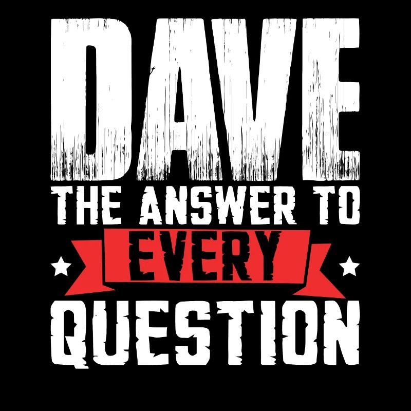 Drôle Dave Saying