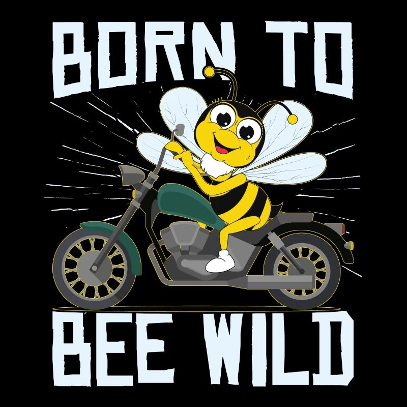 Born To Bee Wild