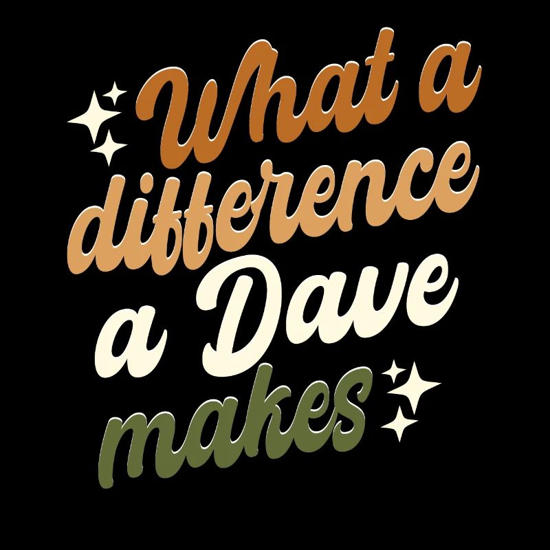 Quelle différence un Dave fait