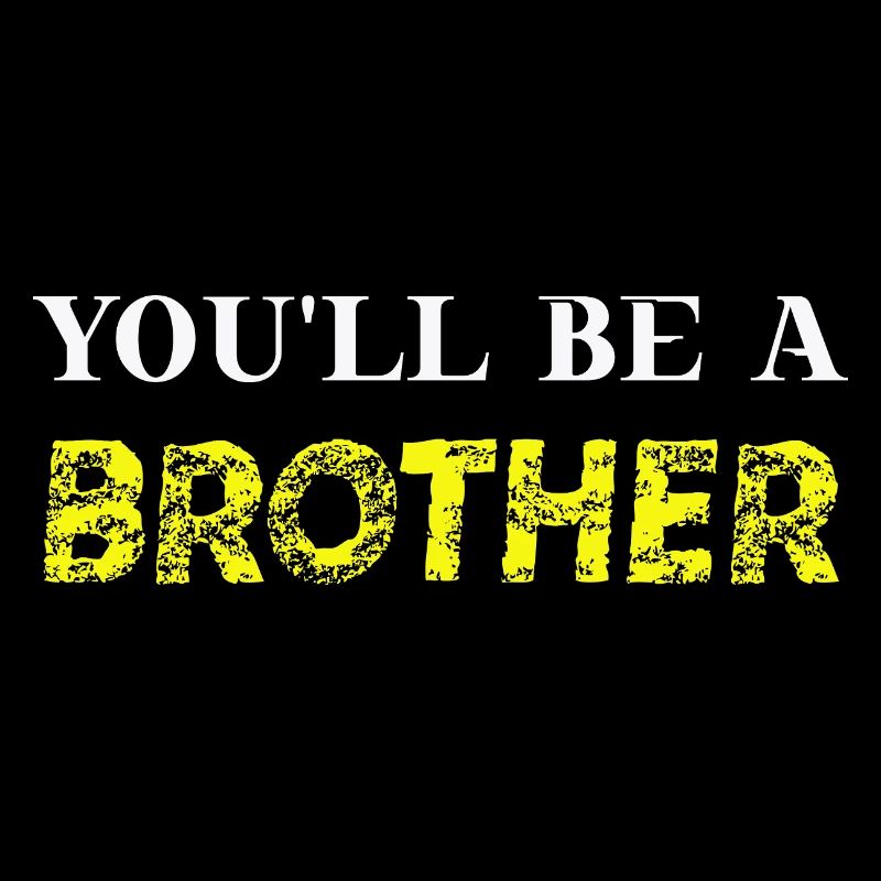 You'll be a brother Geschenkidee Bruder schwanger