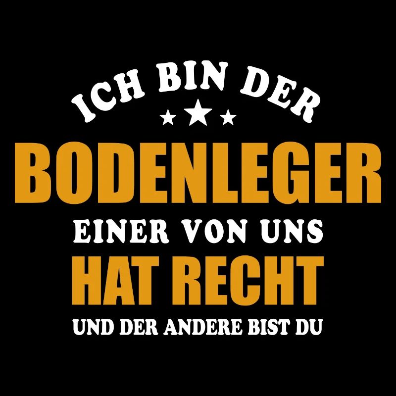 Ich bin der Bodenleger - einer von uns hat Recht