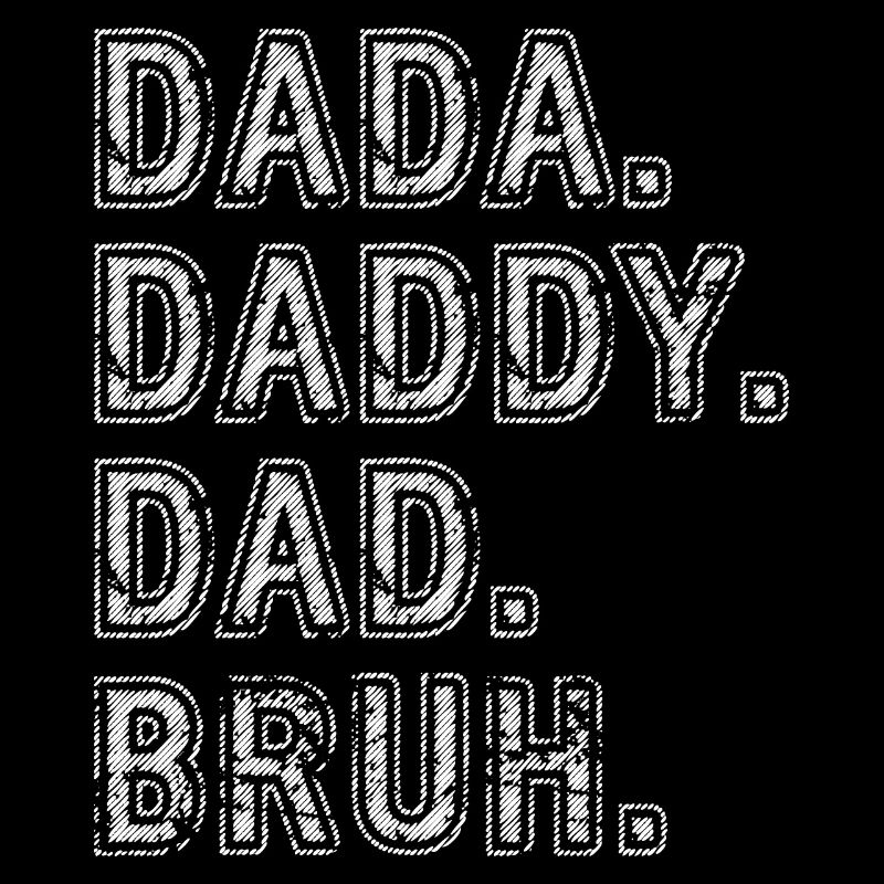 Dada Papa Bruh Father's Day Gift 2024