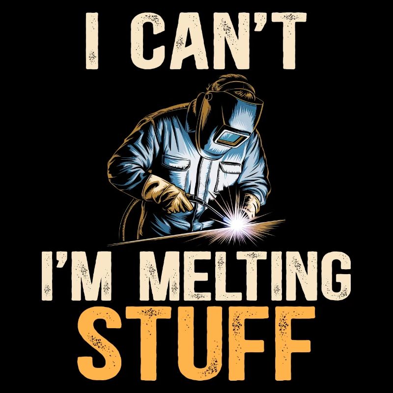 Welding Stuff Humor Welder