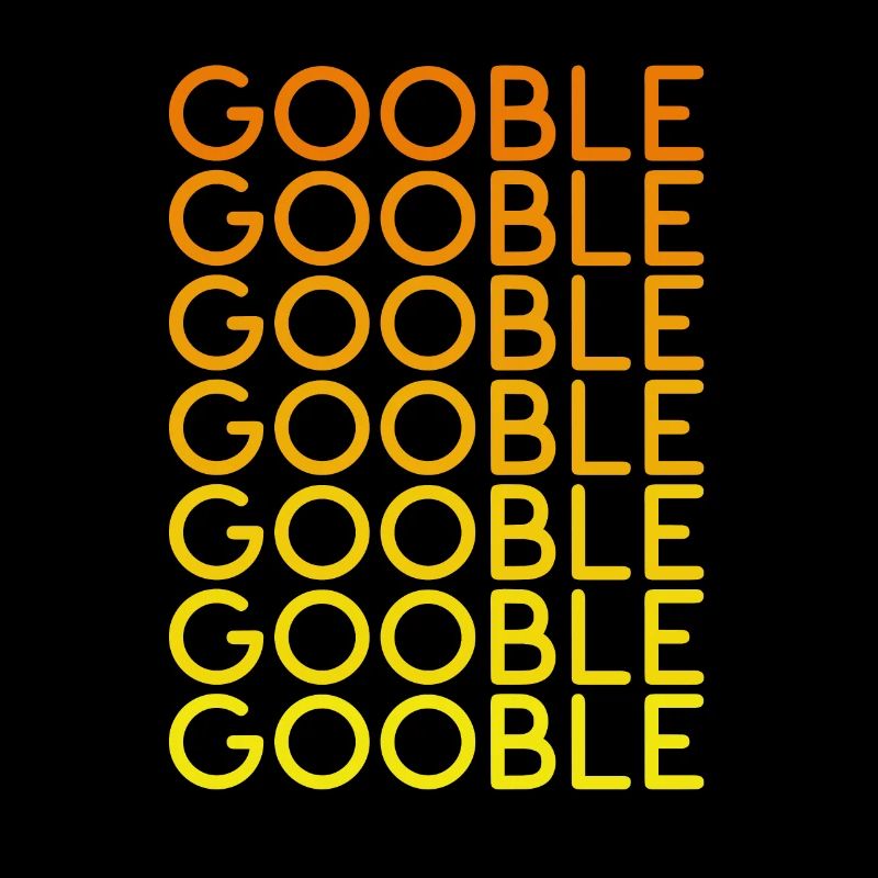 Thanksgiving Gobble Gobble Gobble Turkey Abendessen