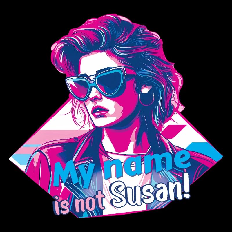 My name is not Susan! - Retro - 80er