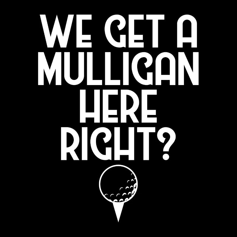 Golfer Get a Mulligan Golf Lover