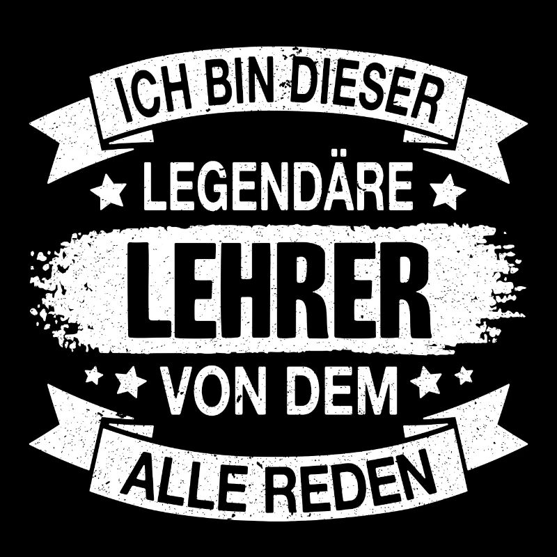 Lehrer Legendär Spruch
