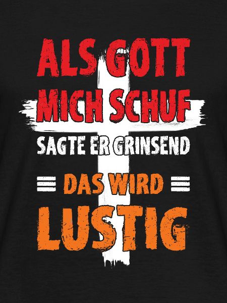 Als Gott mich schuf