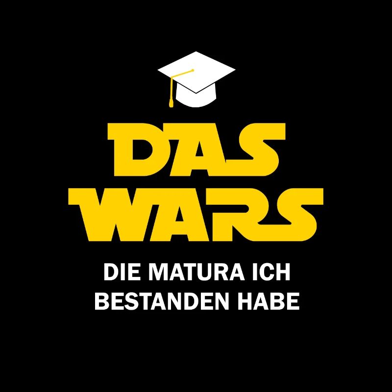 Das Wars Matura bestanden lustiger Spruch