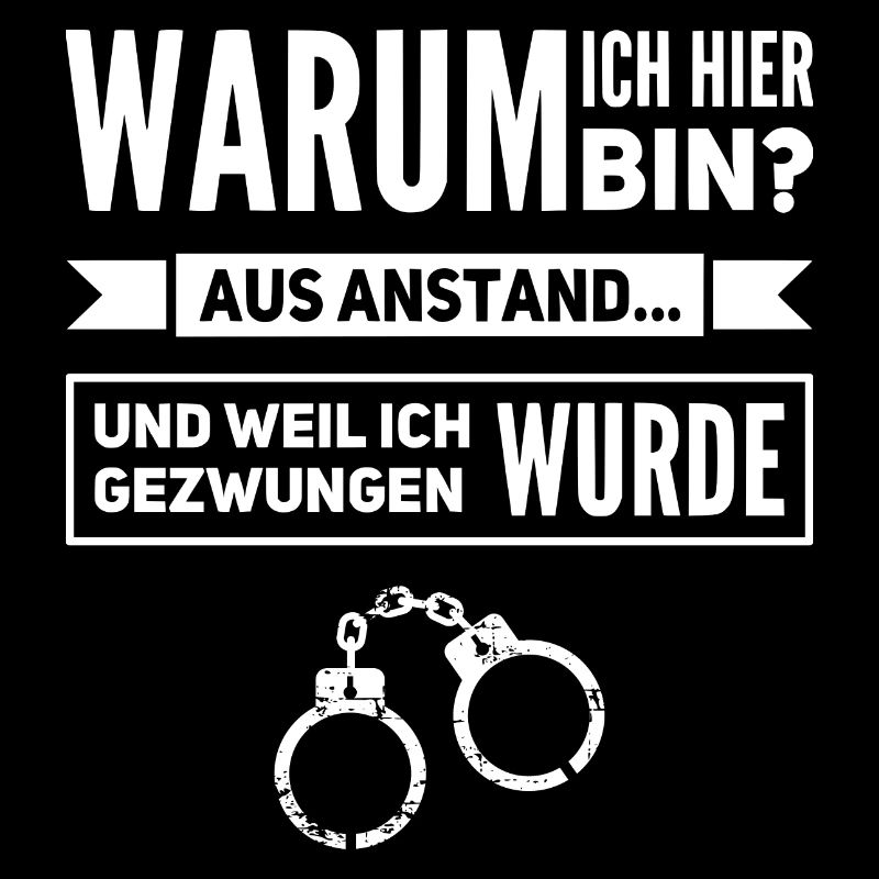 Warum ich hier bin, weil ich gezwungen wurde