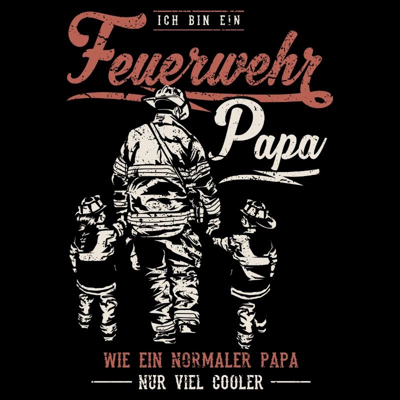 I'm a firefighter papa