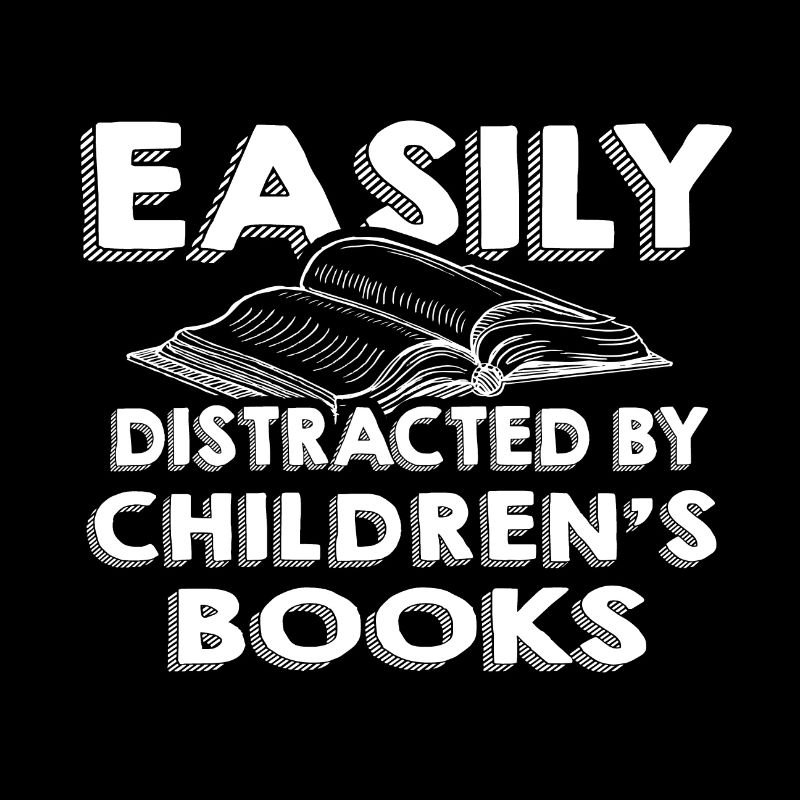 Chirldren's Book Lover Gift Easily Distracted by