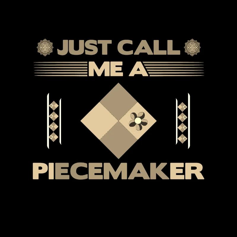 Quilter-Geschenk Nennen Sie mich einfach einen Piece Maker Quilten