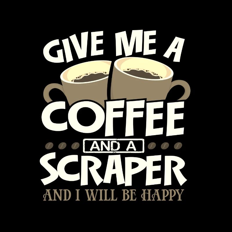 Maler Geschenke Gib mir Kaffee und Scaper Ich bin glücklich