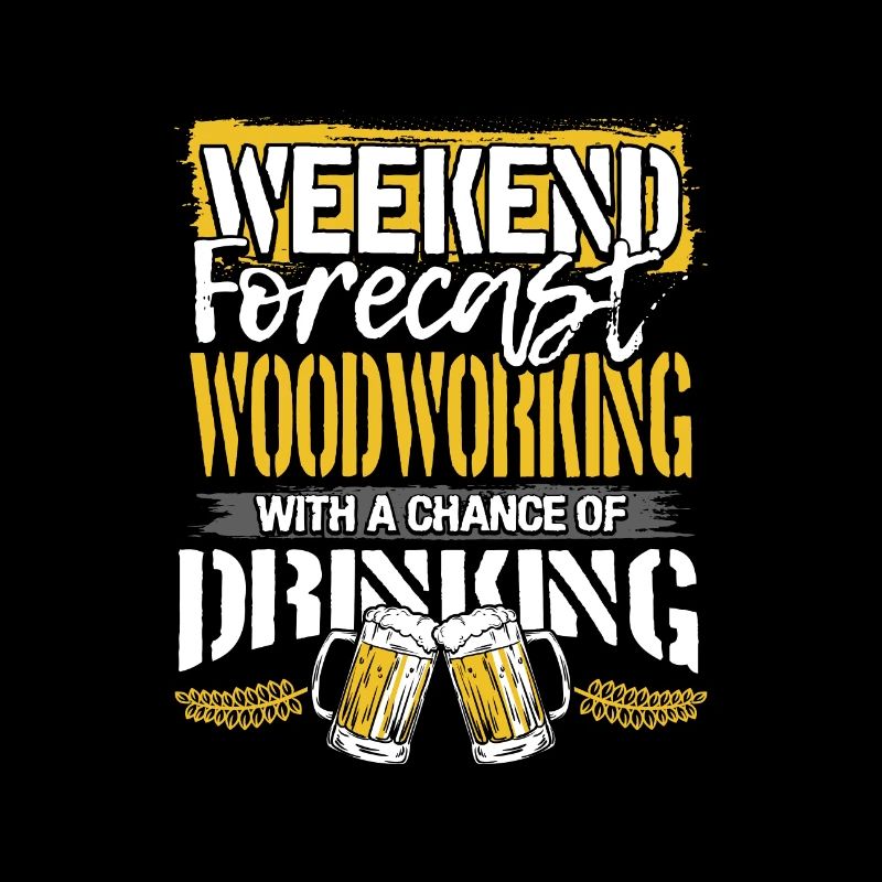 Woodworker Gift Weekend Forecast Woodworking and