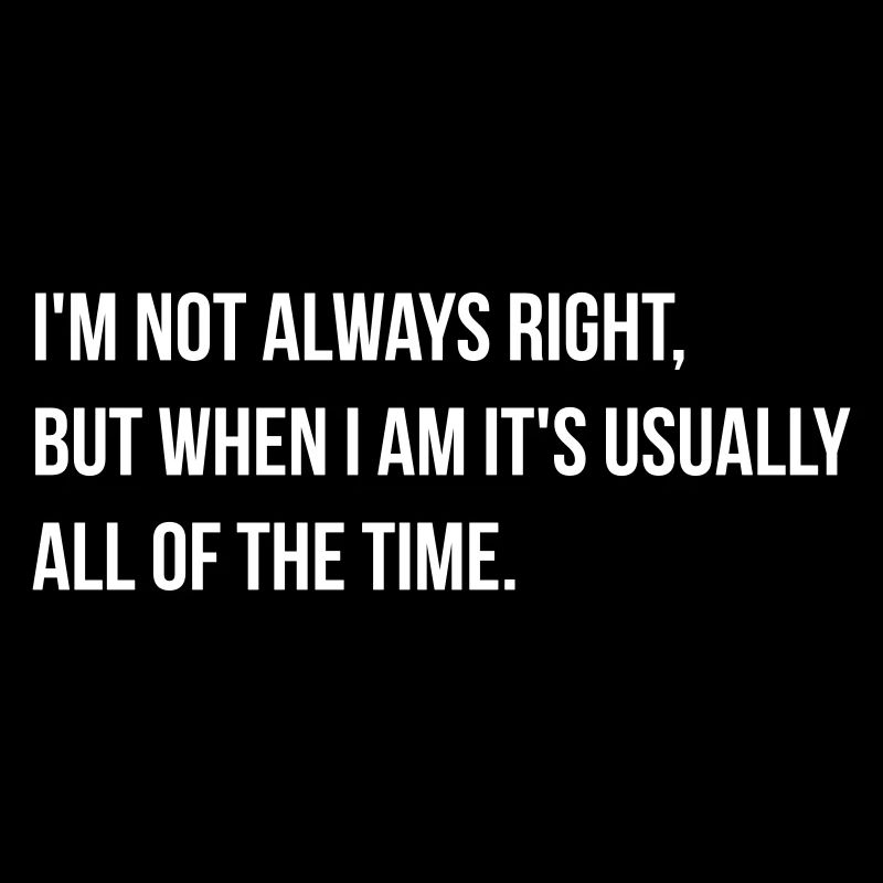 always right