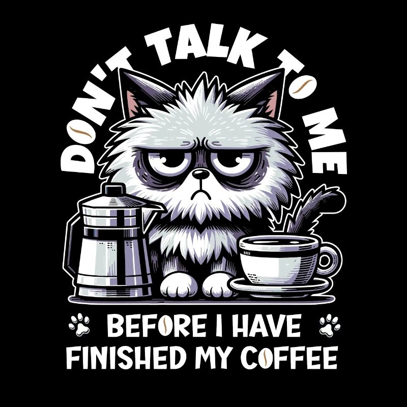 Don't talk to me before I have finished my coffee