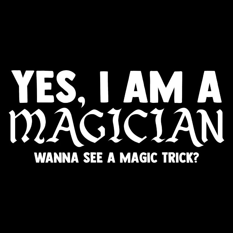 Ja, ich bin ein Magier, der Magic Trick Magic