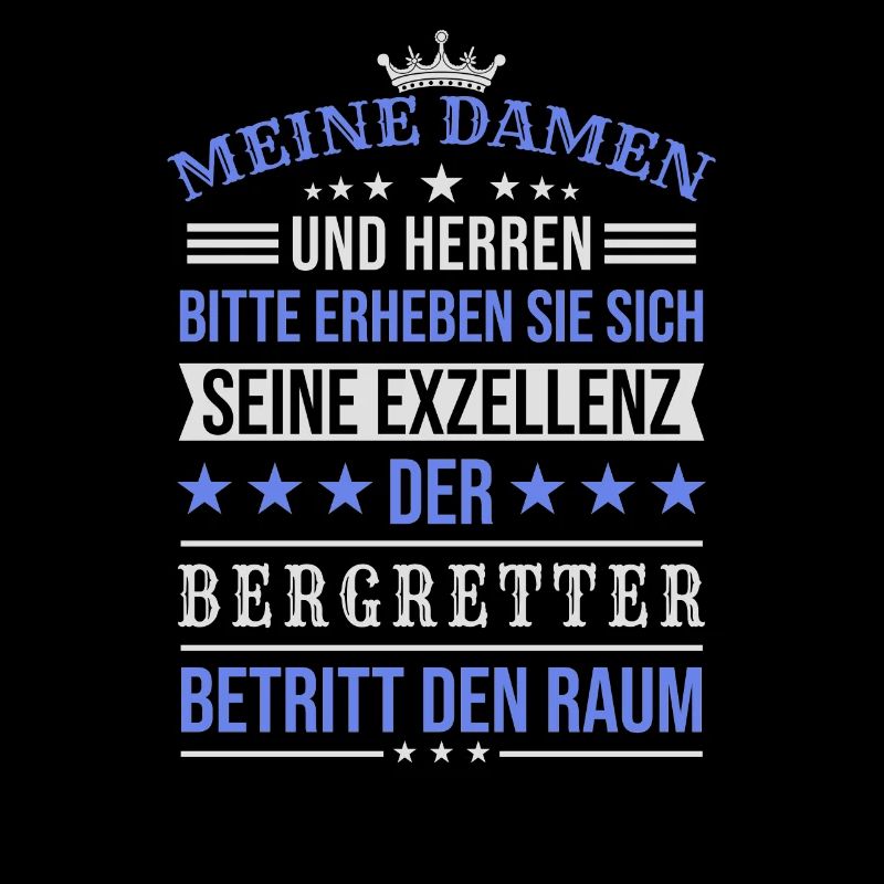 Seine Exzellenz Der Bergretter Spruch