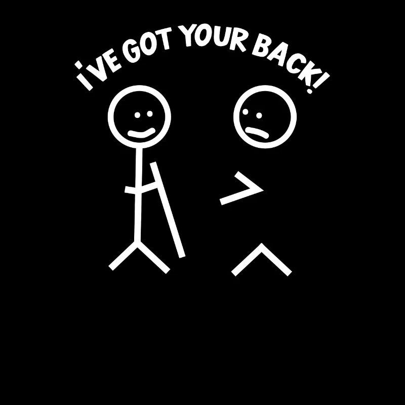 Got Your Back Friendship Sarcasm